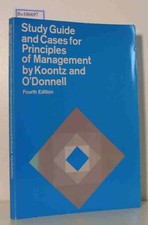 Study Guide and Cases for the fourth Edition of Principles of Management Koontz 
