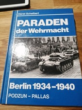 Paraden der Wehrmacht - 1934 - 1940, von Horst Scheibert