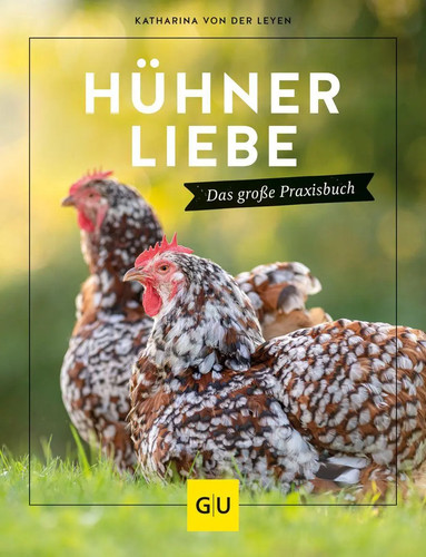 Hühnerliebe katharina von - hühnerliebe, |