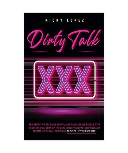 Dirty talk the - dirty, definitive