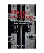 Kerker des Glücks: Der