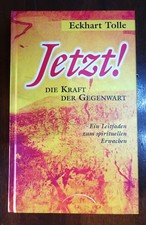 Eckhart Tolle Jetzt! Die Kraft