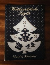  Handarbeitsheft,  Stickvorlagen, Kreuzstich, "Weihnachtliche Idylle "  V + H 