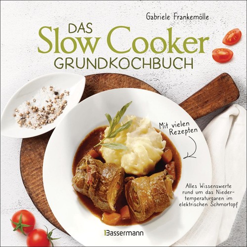 Das slow cooker grundkochbuch - das, slow-cooker-grundkochbuch