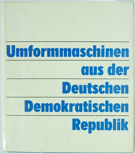 Umformmaschinen aus der ddr - umformmaschinen,