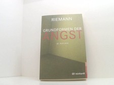 Grundformen der Angst: Eine