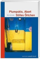 Plumpsklo, Abort, Stilles