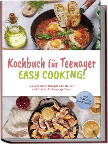 Kochbuch für teenager easy - für,