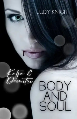 Body and soul katja demitri - body,