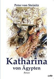 Katharina von ägypten - von, roman
