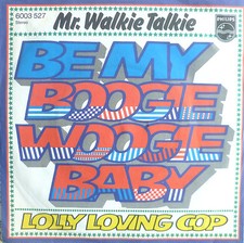 7" MR. WALKIE-TALKIE : Be My