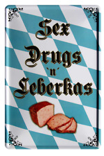  ''Sex Drugs Leberkas''