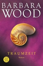 Traumzeit.  von Barbara Wood |