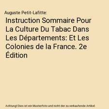 Instruction Sommaire Pour La Culture Du Tabac Dans Les Départements: Et Les Col