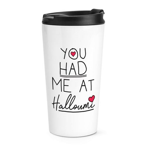 You had halloumi travel - you,