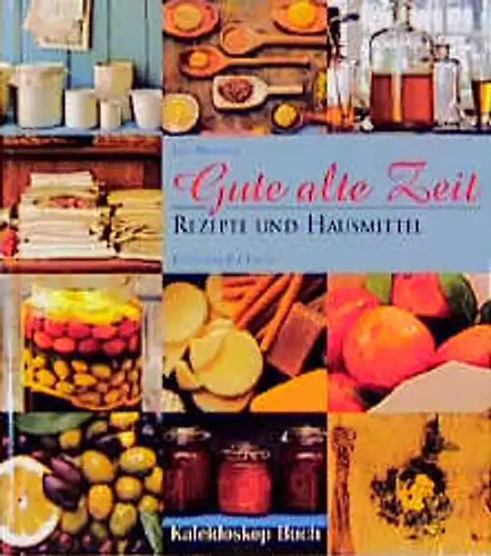 Gute alte zeit rezepte und - zeit.,