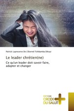 Patrick Lapreserve de L'Eternel Tshibamba Dikuyi | Le leader chrétien(ne) | Buch