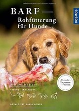 BARF - Rohfütterung für Hunde: Gesunde Ernährung (Praxiswi... | Buch | guter Zustand