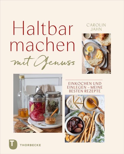 Carolin jahn haltbarmachen mit - carolin,