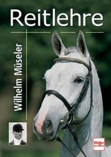 Reitlehre von Müseler, Wilhelm, Ziegner, Kurd A. von | Buch | Zustand sehr gut