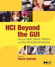 HCI Beyond the GUI: Design for Haptic, Speech, Olfac...