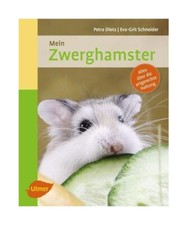 Mein Zwerghamster zu Hause, Petra Dietz, Eva-Grit Schneider