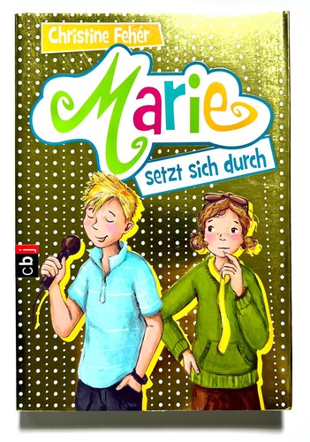 Marie setzt sich - durch, von