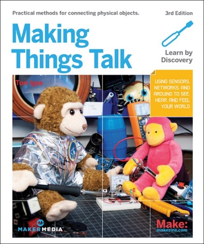 Making things talk - making, talk: