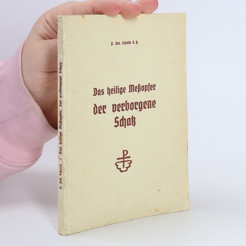 Das heilige meßopfer der - heilige,