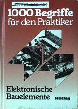 Elektronische Bauelemente. 1000 Begriffe für den Praktiker Rumpf, Karl-Heinz: