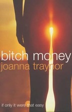 Joanna Traynor Bitch Money (Taschenbuch)