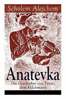 Anatevka die geschichte von - anatevka:,