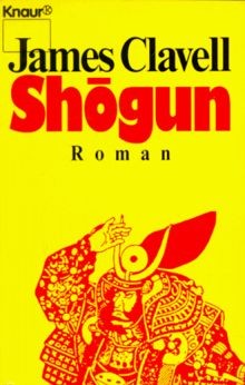 Shogun der roman japans - shogun.,