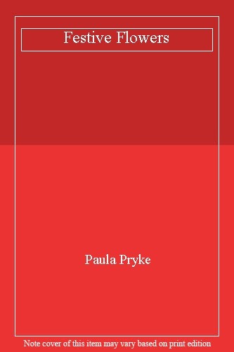 Festive flowers paula pryke - flowers,paula,