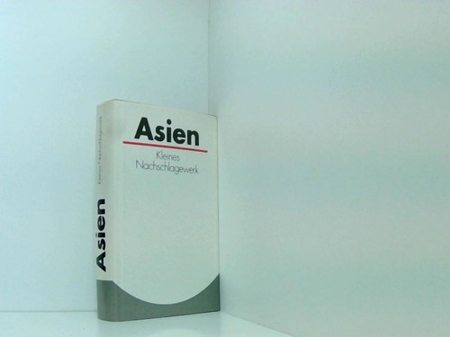 Asien kleines nachschlagewerk - kleines,