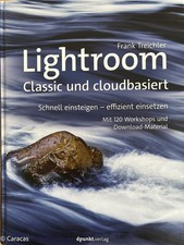 Lightroom Classic - Das Buch - Neuzustand