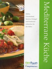 Weight Watchers FlexPoints - Mediterrane Küche Italien, Griechenland, Spanien...