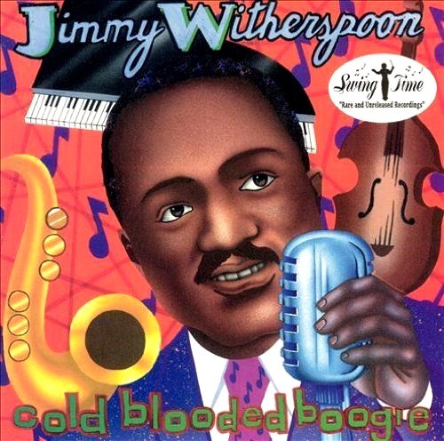 Jimmy witherspoon cold - jimmy,