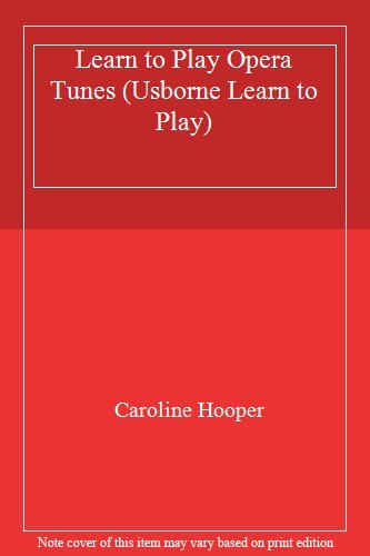 Learn play opera - learn, tunes