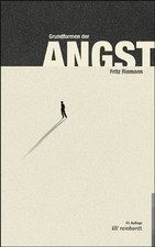 Grundformen der Angst: Eine
