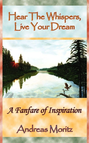 Hear the whispers live your - the,