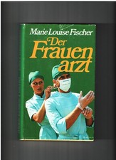 Der Frauenarzt        Marie Louise Fischer
