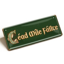 Blechschild CÉAD MÍLE