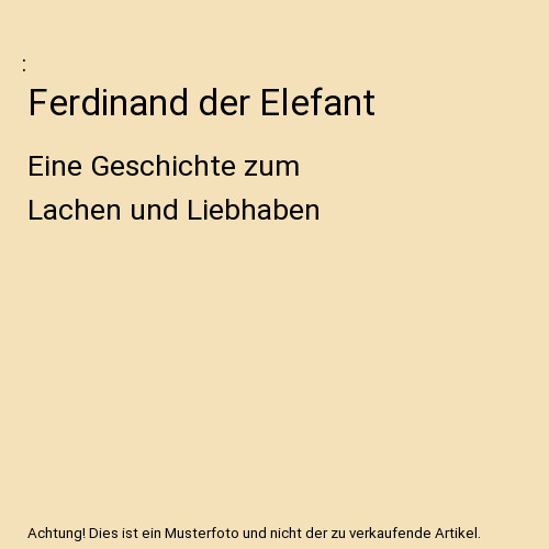 Ferdinand der elefant eine - ferdinand,