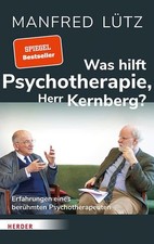 Was hilft Psychotherapie, Herr Kernberg? Erfahrungen eines berühmten Psych 30932