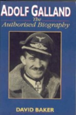 Adolf Galland: The Authorised