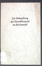 Zur Behandlung des Ehemißbrauchs im Beichtstuhl; Instruktion für den Klerus des 
