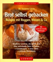 Brot selbst gebacken - ., rezepte