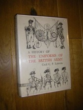 A History of The Uniforms of The British Army. Volume III Lawson, Cecil C. P.