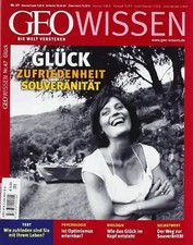 GEO Wissen / GEO Wissen 47/2011 - Glück, Zufriedenheit, Souveränität